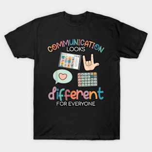 Communication Looks Different For Everyone Autism Awareness T-Shirt